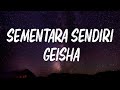 Geisha - Sementara Sendiri (Lirik)