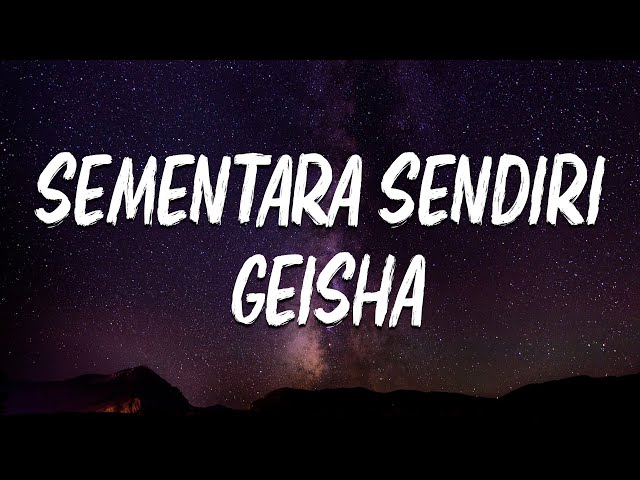 Geisha - Sementara Sendiri (Lirik) class=