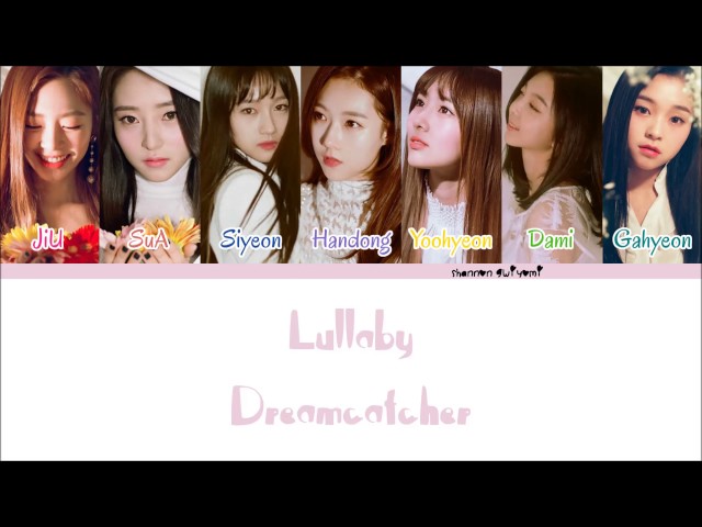 Dreamcatcher - Lullaby Color Coded Lyrics [Han/Rom/Eng] class=