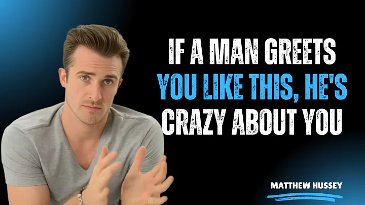 "If a Man Greets You Like THIS… He’s CRAZY About You 😍 | Matthew Hussey Explains the Hidden Signs"