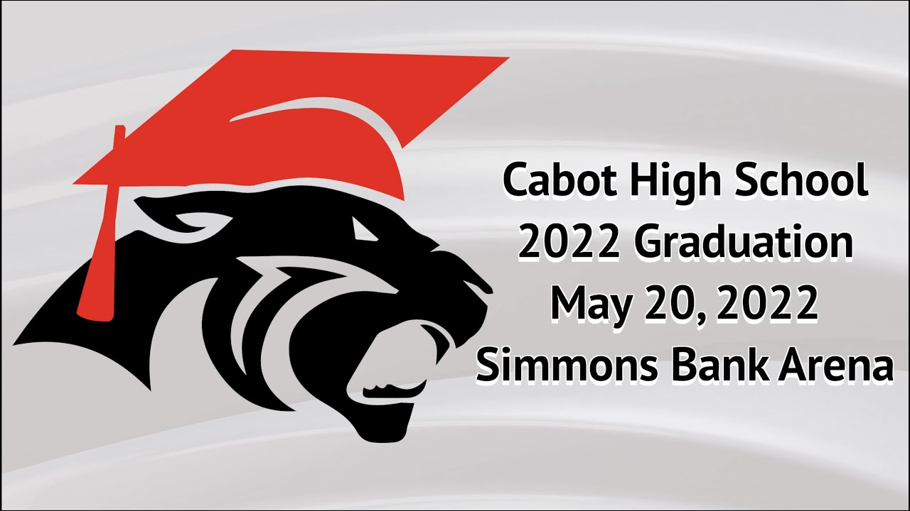 Cabot High School Graduation 2022 YouTube