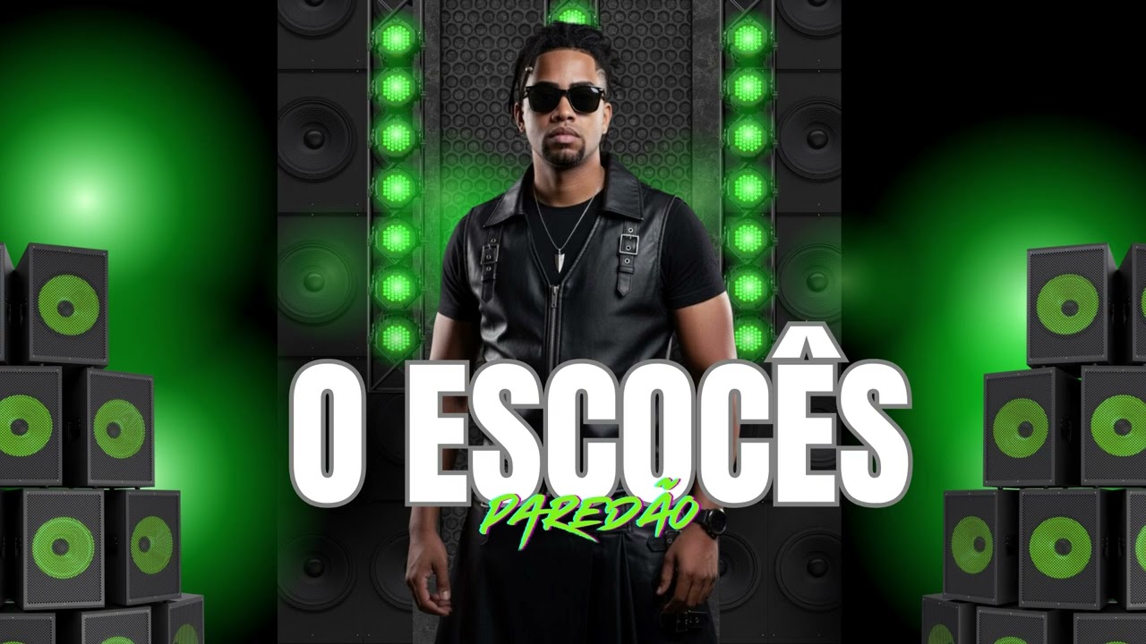 O ESCOCÊS PAREDÃO ARROCHAFUNK