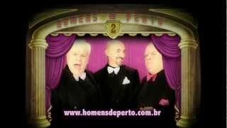 Details Homens de Perto 2- opereta News
