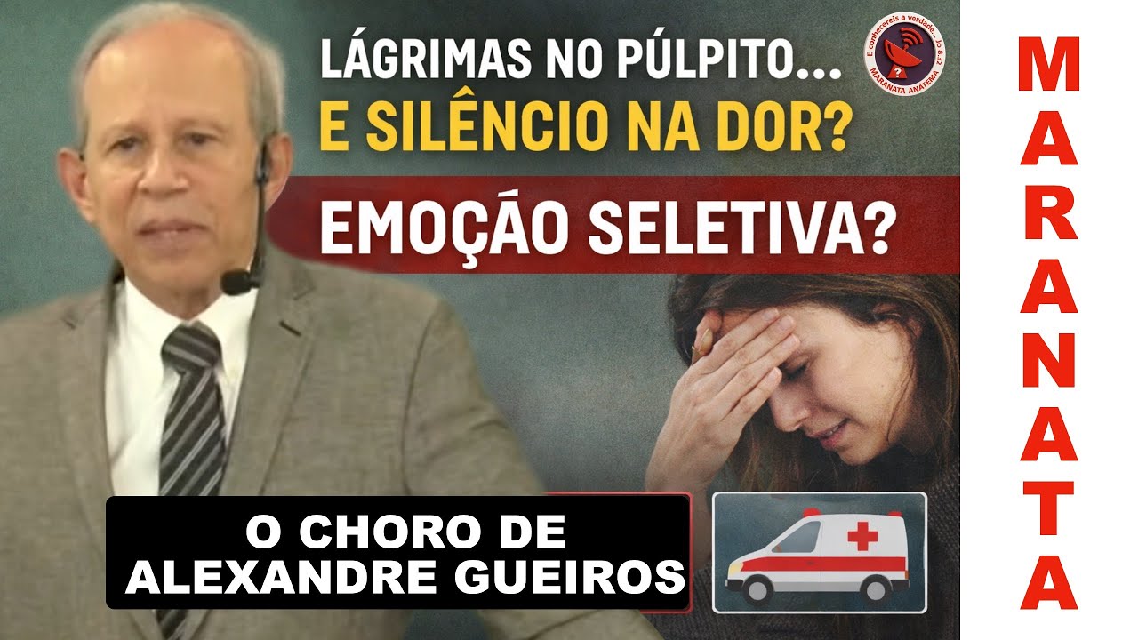 MARANATA! LÁGRIMAS NO PÚLPITO… E SILÊNCIO NA DOR?