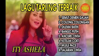 LAGU TARLING TERBAIK-ITY ASHELA