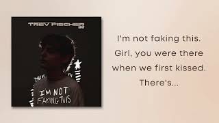 Trev Fischer - I'm Not Faking This (Official Lyric Video)