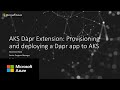 AKS Dapr Extension: Provisioning and Deploying a Dapr App to AKS | KubeCon 2022