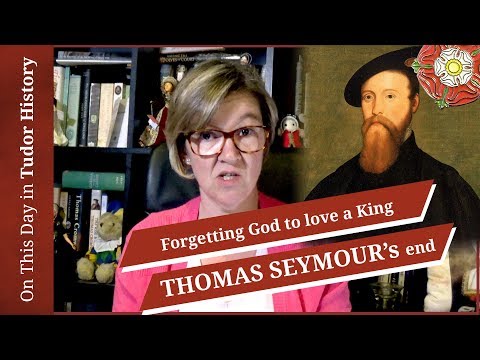 March 20 - Forgetting God to love a king - Thomas Seymour's end