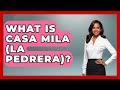 What Is Casa Mila La Pedrera Artists Behind The Art What Is Casa Mila La Pedrera Artists Behind The Art