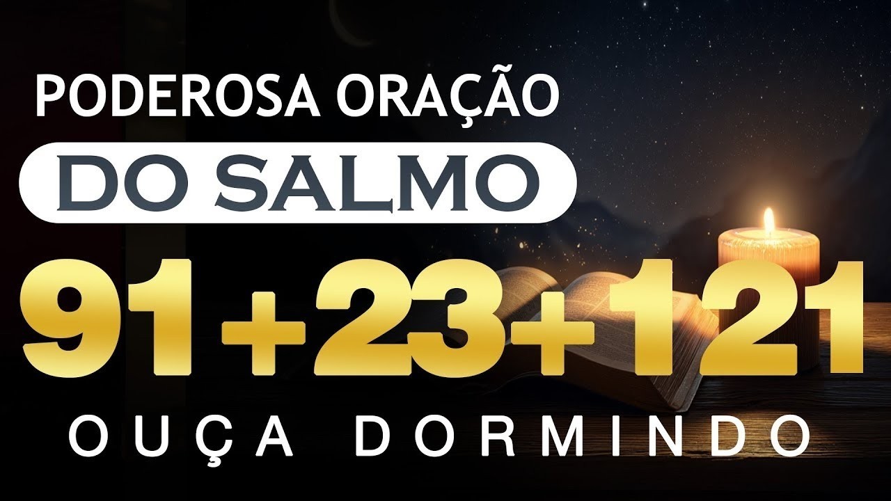 [🙏OUÇA DORMINDO] SALMOS 23, 91 E 121 – Durma em Paz com a Proteção de Deus