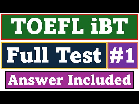 New 2024 TOEFL iBT Full test #1 - Answers Below Description