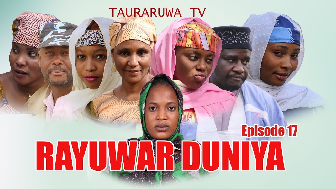 Rayuwar Duniya Episode 17 - Shirin Tauraruwa TV