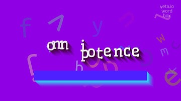 How to say "omnipotence"! (High Quality Voices)