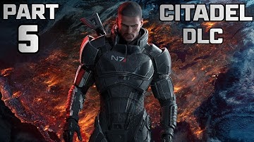Revisiting - Mass Effect 3 - CITADEL DLC - N7 DAY - PART 5