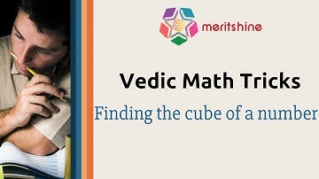 Finding the cube of a number - Vedic Maths tricks