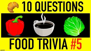 FOOD TRIVIA QUIZ #5 - 10 Food Trivia Questions and Answers Pub Quiz