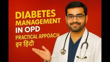 Diabetes Management in OPD | Practical Approach for Doctors (ADA Guidelines Based) in HINDI