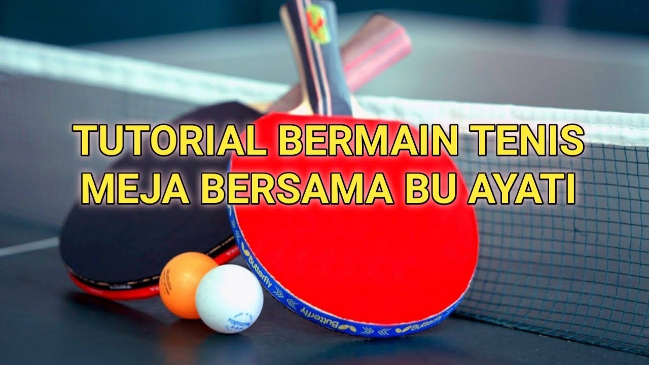  TUTORIAL  BERMAIN TENIS  MEJA  YouTube