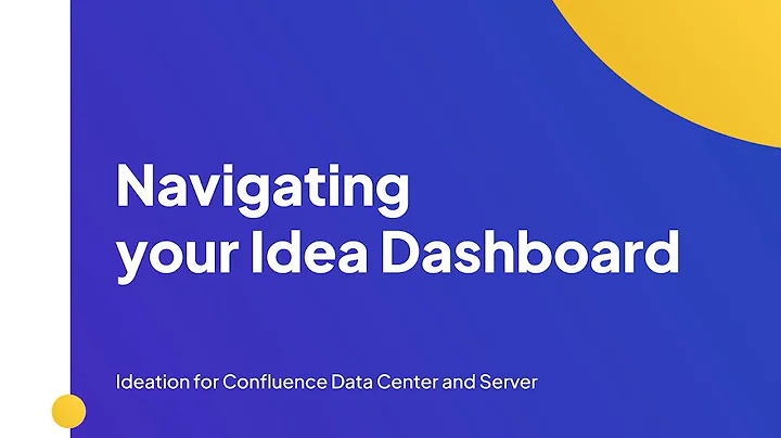 Navigating your Space Idea Dashboard | Ideation for Confluence Data Center and Server