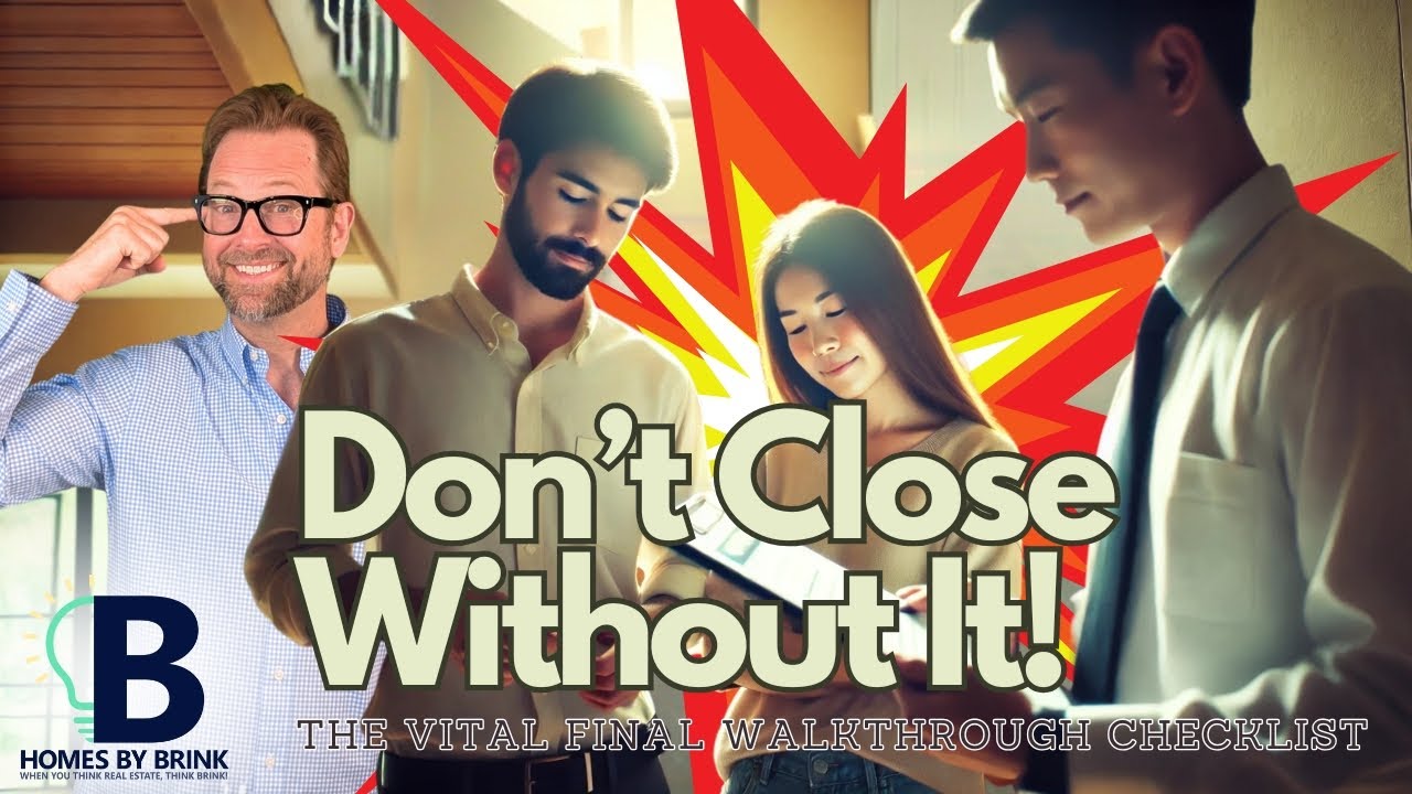 Don’t Close Without It: The Vital Final Walkthrough Checklist