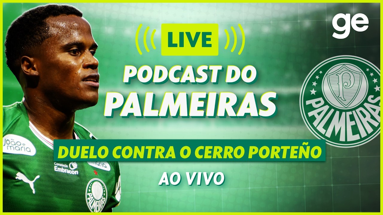 AO VIVO! GE PALMEIRAS ANALISA DUELO CONTRA O CERRO PORTEÑO PELA LIBERTADORES | #podcast | ge.globo