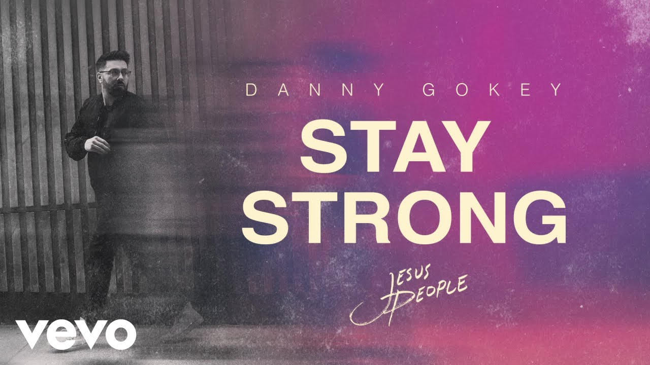 Danny Gokey - Stay Strong (Official Audio) - YouTube