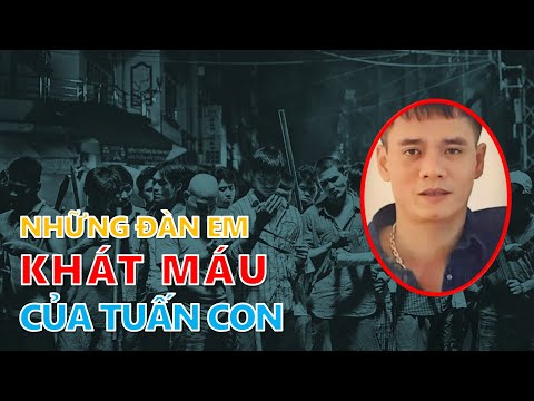 Những đàn em khét tiếng Khát Máu của đại ca Tuấn Con