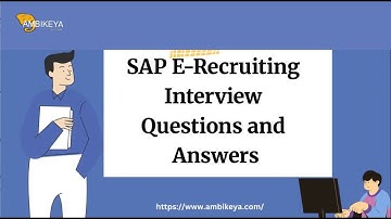 Vragen en antwoorden voor SAP E-Recruiting-interviews | Beste SAP-training | Ambikeya