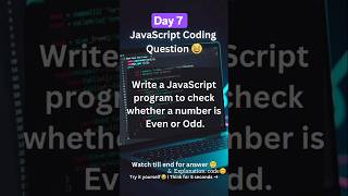 Day 7 | JavaScript Coding Challenge 💻 | Even or Odd #coding #javascript