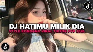 Download Lagu DJ HATIMU MILIK DIA | JIKA KAU CINTA MENGAPA TAK MENAHANYA JEDAK JEDUK FYP VIRAL TIKTOK 2026 MP3