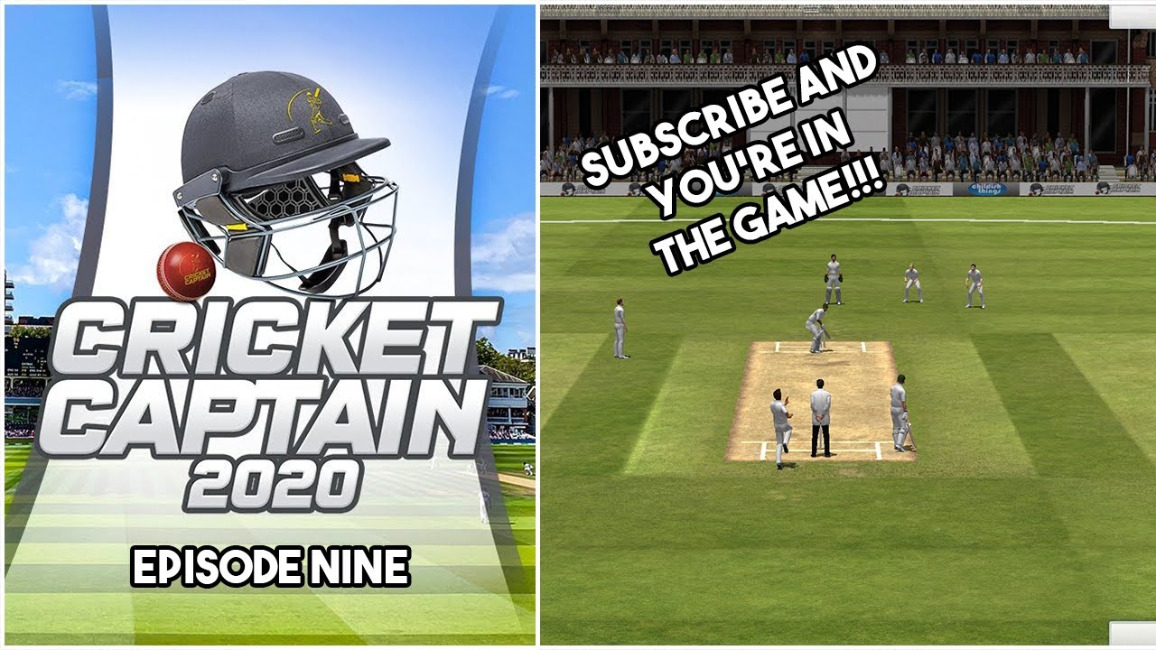 Cricket Captain 2020 Live Series - Episode Nine - SUBSCRIBE & I'LL GET YOU IN THE GAME
