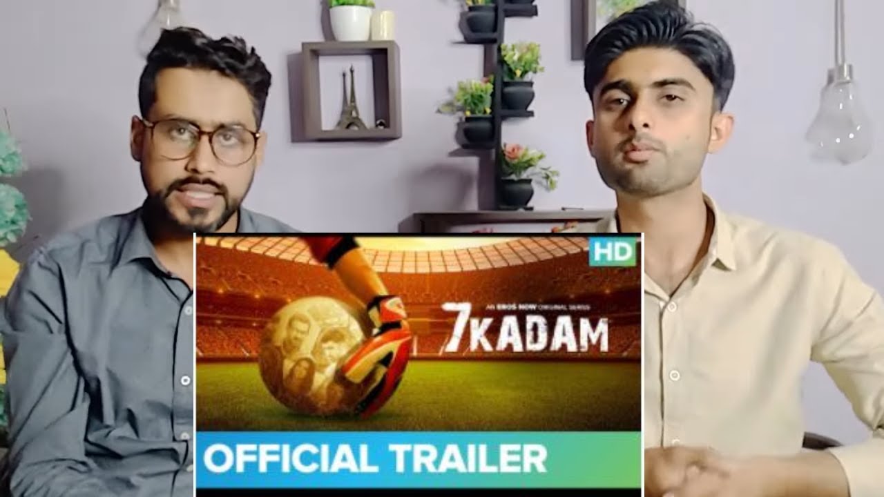 Pakistani Reaction on | 7 Kadam - Official Trailer | An Eros Now Original Series | REACTION