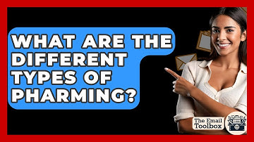 What Are The Different Types Of Pharming? - TheEmailToolbox.com