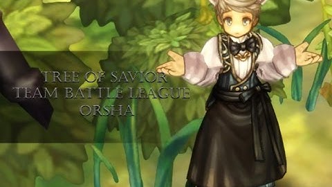 Tree of Savior TBL - So Retrieve Works (3/24/17 Orsha)