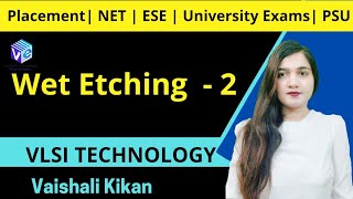 Wet Etching 2 | IC Fabrication I VLSI Technology I ESE NET