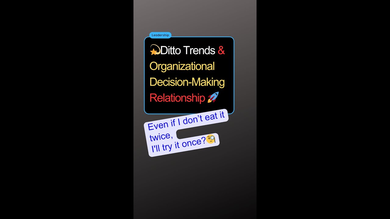 Ditto Consumption Trends and the Relationship Between Decision-Making in Organizations