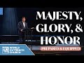 Majesty, Glory, & Honor - Prepared & Equipped [Preparing for the Season Ahead]