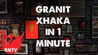 Granit Xhaka in 1 Minute | Transfer News(With Liverpool being linked to Borusia Monchengladbach midfielder Granit Xhaka, Chris is here to give you all the facts about our potential new midfield enforcer ..., 2016-01-18T13:18:33.000Z)