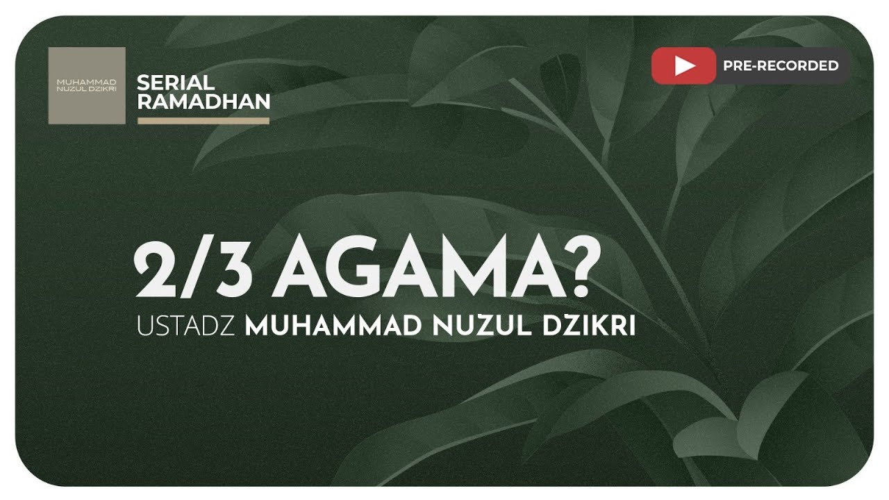 10. 2/3 AGAMA? | Kajian Serial Ramadhan