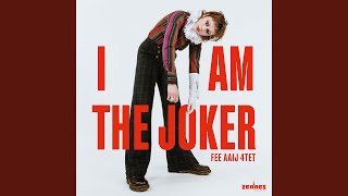 I Am The Joker, part I