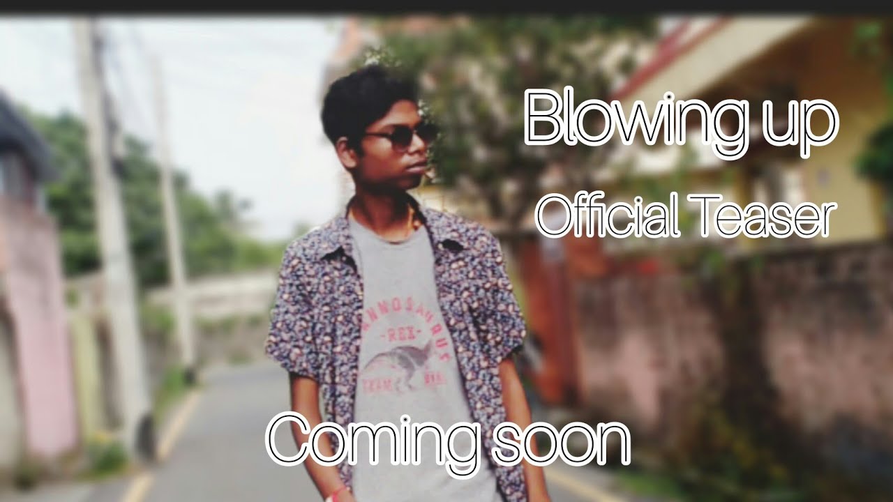 Blowing up (Official Teaser) - YouTube