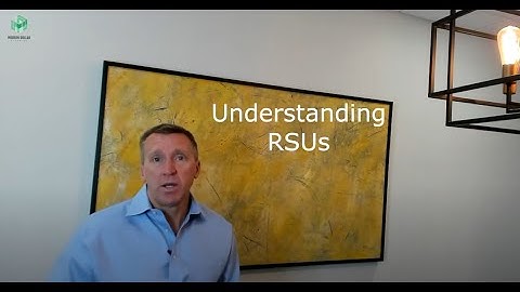Understanding RSUs - Restricted Stock Units