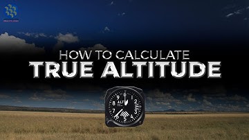 True Altitude | Dead Reckoning Navigation | Use of Navigational Computer | General Navigation ATPL