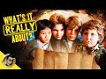 The Goonies: What&#39;s It Really About?