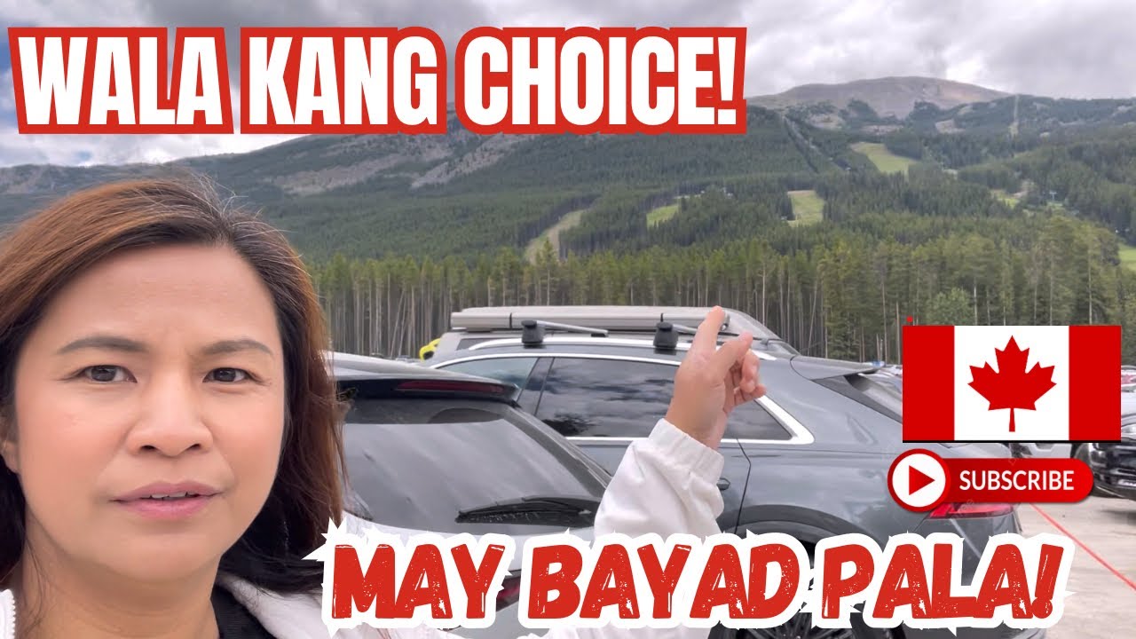 WALA KANG CHOICE! MAGBABAYAD KA! BANFF TOUR PINOY IN CANADA V127
