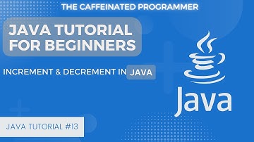 Java Programming Tutorial: Increment & Decrement Operators Explained