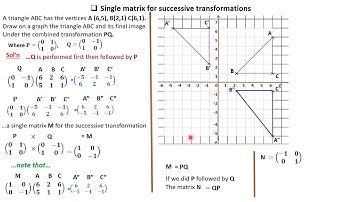 Matrices and Transformations II| A SINGLE MATRIX FOR SUCCESSIVE TRANSFORMATIONS| WORKED EXAMPLES