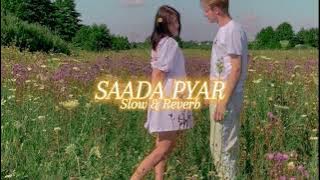 Saada Pyar (Slow & Reverb) - AP Dhillon