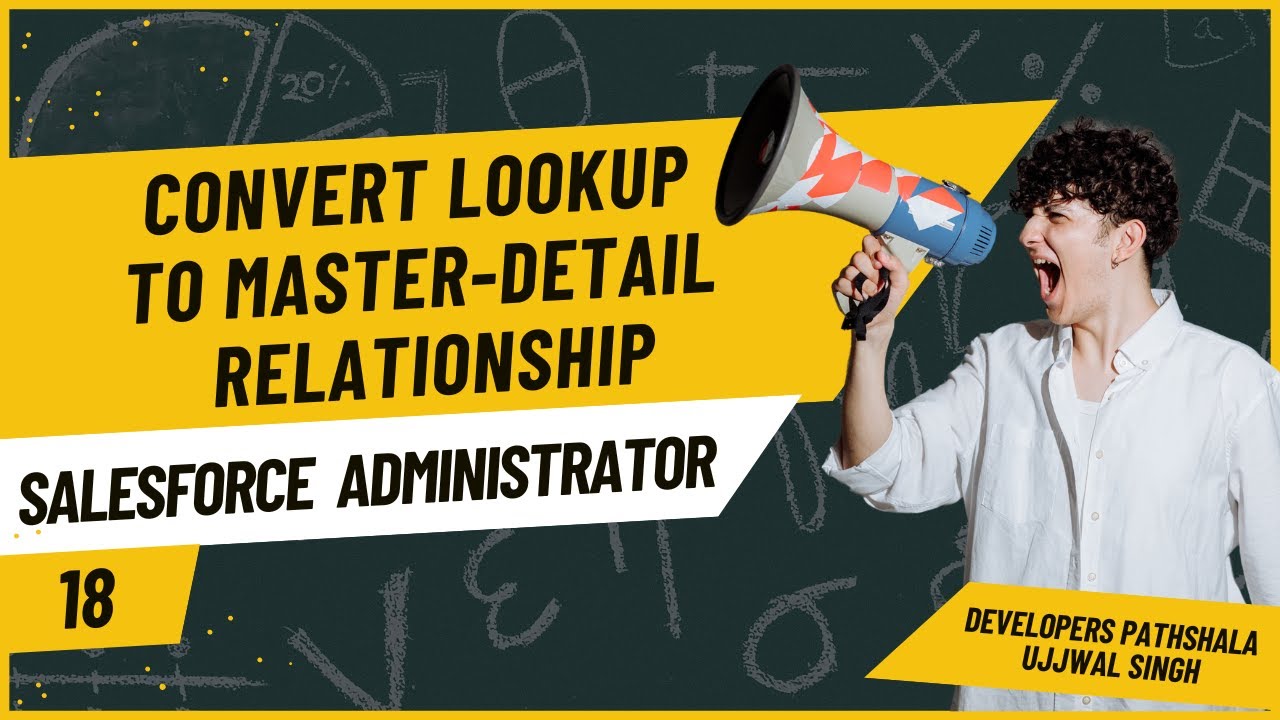 Convert Lookup to Master detail Relationship | Salesforce Administrator Series | Salesforce | #18