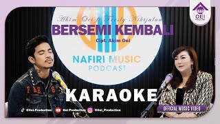 Karoke  Bersemi Kembali  Akim Oei Ft Fresly Nikijuluw